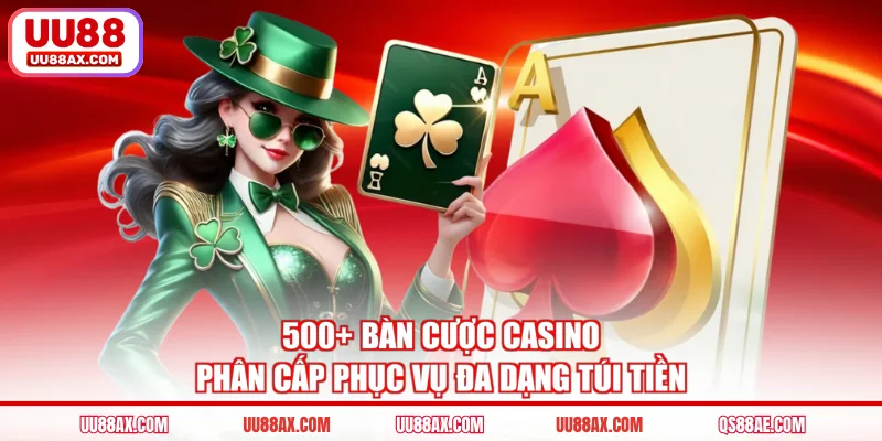 Đánh bài casino trực tuyến đẳng cấp tại UU88