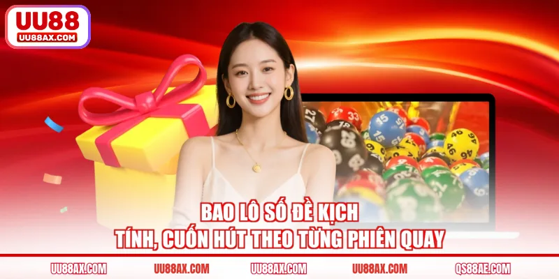 Bao lô số đề kịch tính, cuốn hút theo từng phiên quay