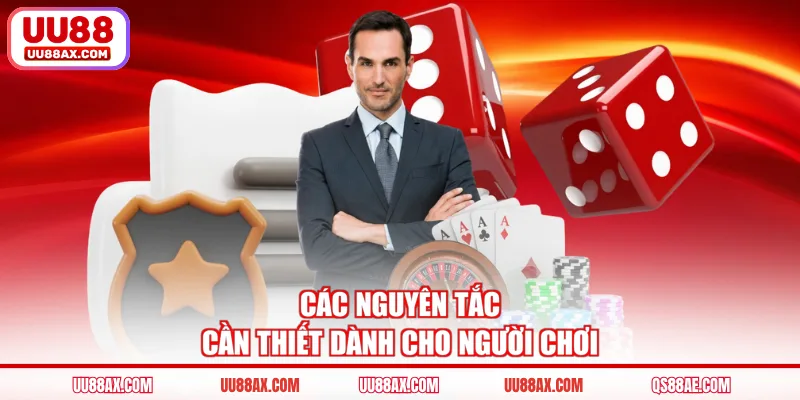 Các nguyên tắc cần thiết dành cho người chơi