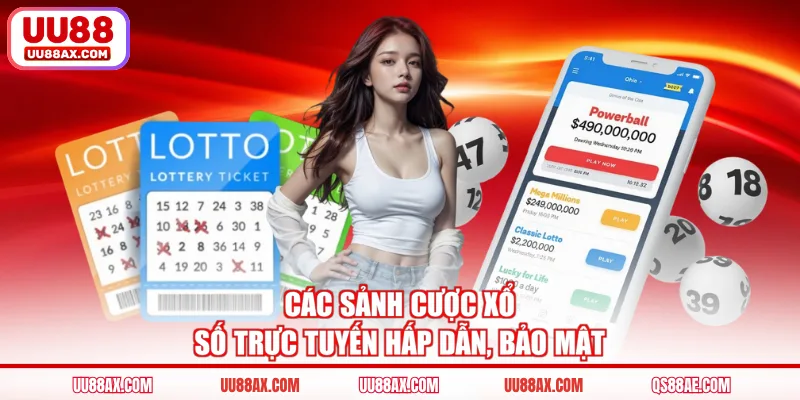 Các sảnh cược xổ số trực tuyến hấp dẫn, bảo mật