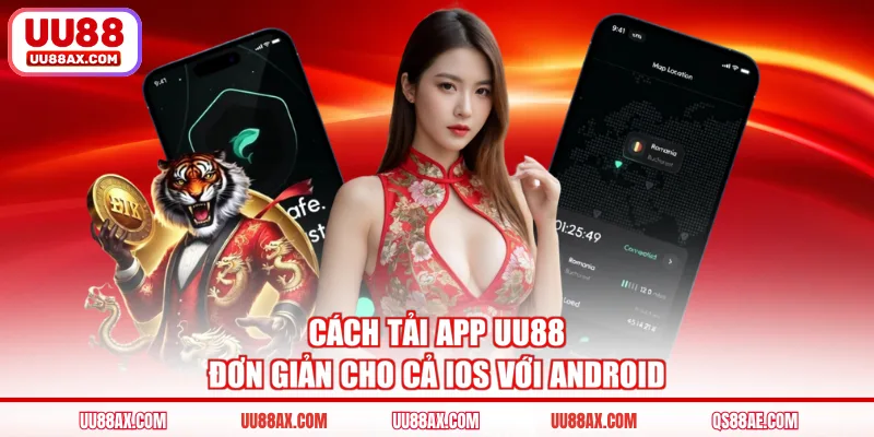 Cách tải app UU88 đơn giản cho cả iOS với Android