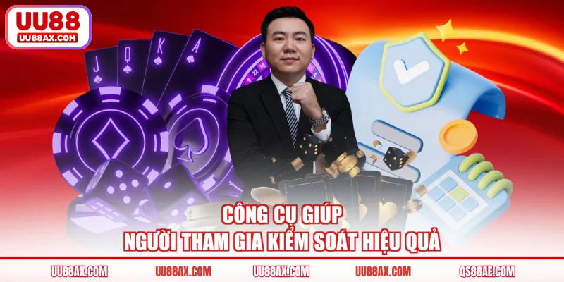 Công cụ giúp người tham gia kiểm soát hiệu quả