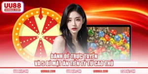 Đánh Đề Trực Tuyến Và 5 Bí Mật Ăn Tiền Tỷ Từ Cao Thủ