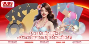 Game Bài Đổi Thưởng - Săn Thưởng 100 Triệu Đồng Mỗi Ngày