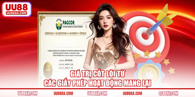 Giá trị cốt lõi từ các giấy phép hoạt động mang lại