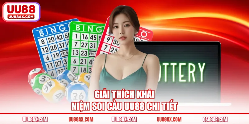 Giải thích khái niệm soi cầu UU88 chi tiết