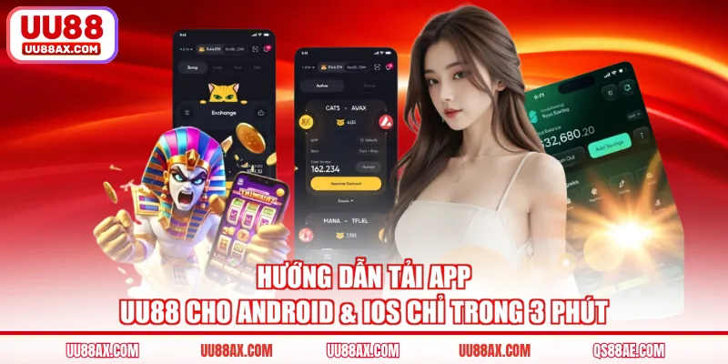 Hướng Dẫn Tải App UU88 Cho Android & IOS Chỉ Trong 3 Phút
