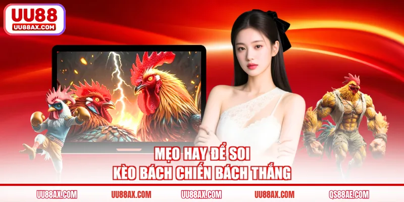 Mẹo hay để soi kèo bách chiến bách thắng