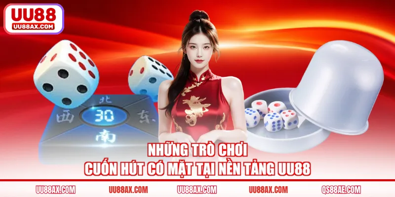Những trò chơi cuốn hút có mặt tại nền tảng UU88