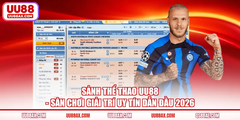 Sảnh Thể Thao UU88 - Sân Chơi Giải Trí Uy Tín Dẫn Đầu 2026
