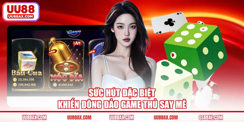 Sức hút đặc biệt khiến đông đảo game thủ say mê