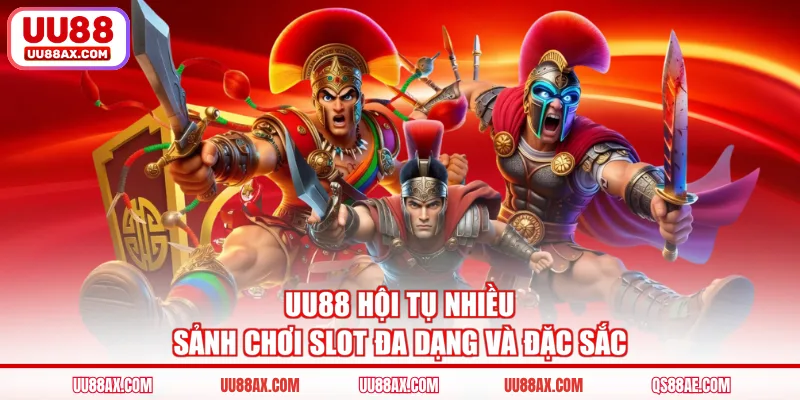 UU88 hội tụ nhiều sảnh chơi slot đa dạng và đặc sắc