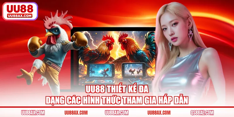 UU88 thiết kế đa dạng các hình thức tham gia hấp dẫn